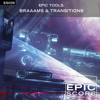 EPIC TOOLS: BRAAAMS & TRANSITIONS