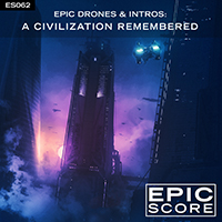 Epic Drones & Intros: A Civilization Remembered