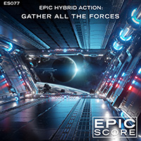 Epic Hybrid Action: Gather All The Forces